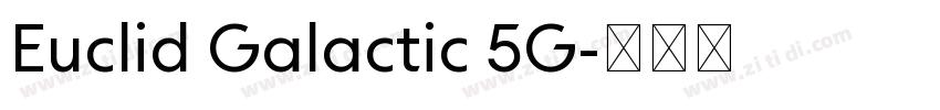Euclid Galactic 5G字体转换